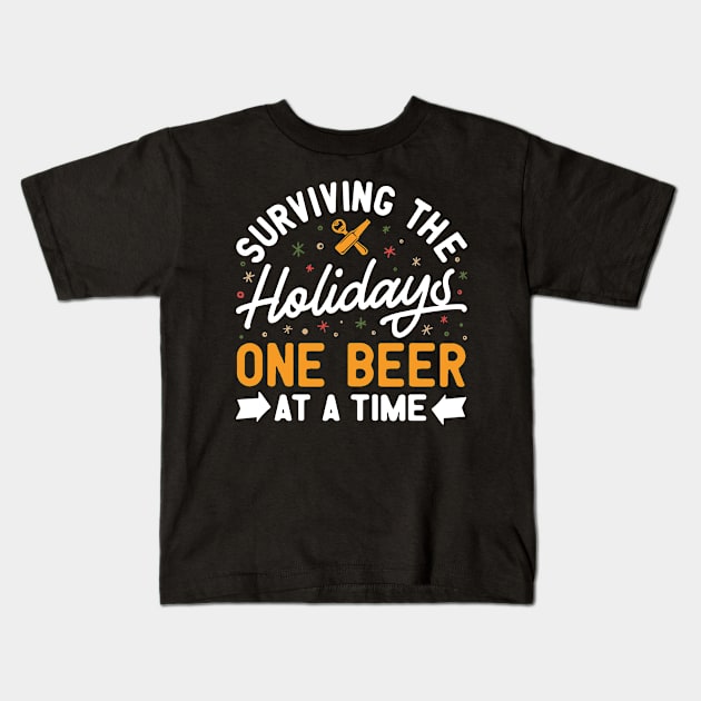 Surviving The Holidays One Beer At A Time Kids T-Shirt by TeeWind